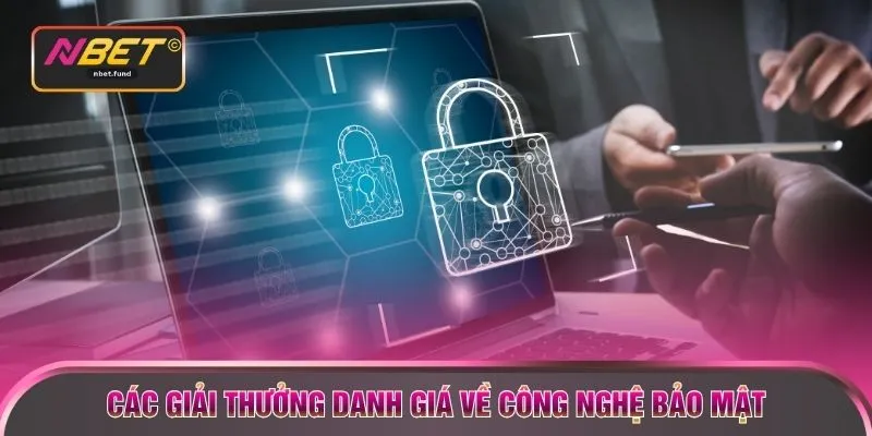 Các giải thưởng danh giá về công nghệ bảo mật