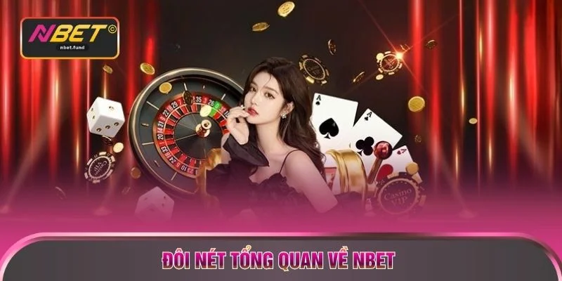 Đôi nét tổng quan về NBET