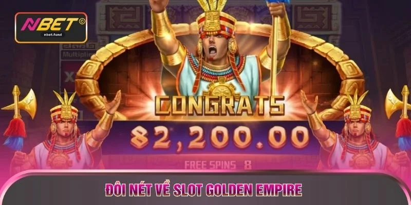Đôi nét về Slot Golden Empire